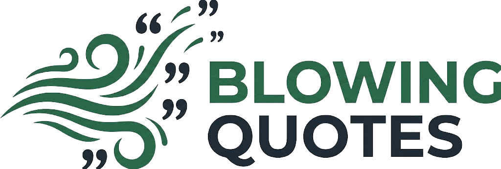 BlowingQuotes